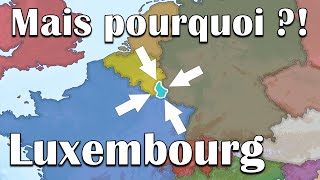 Pourquoi le Luxembourg existe-t-il ?