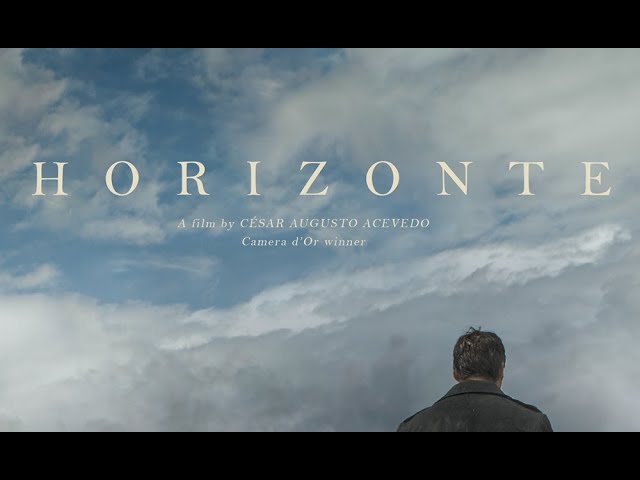 Movies: Horizonte (2024) by César Augusto Acevedo: The Souls That Walk Toward Truth