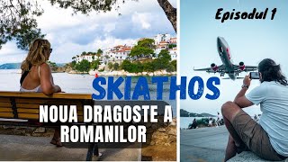 Skiathos, noua dragoste a romanilor (Grecia) - Episodul 1