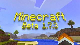 Returning to Minecraft's Golden Age (Beta 1.7.3)