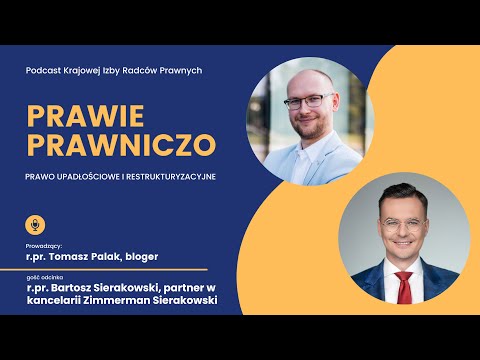 #5 Prawo upadłościowe i restrukturyzacyjne - r.pr. Bartosz Sierakowski partner Zimmerman Sierakowski