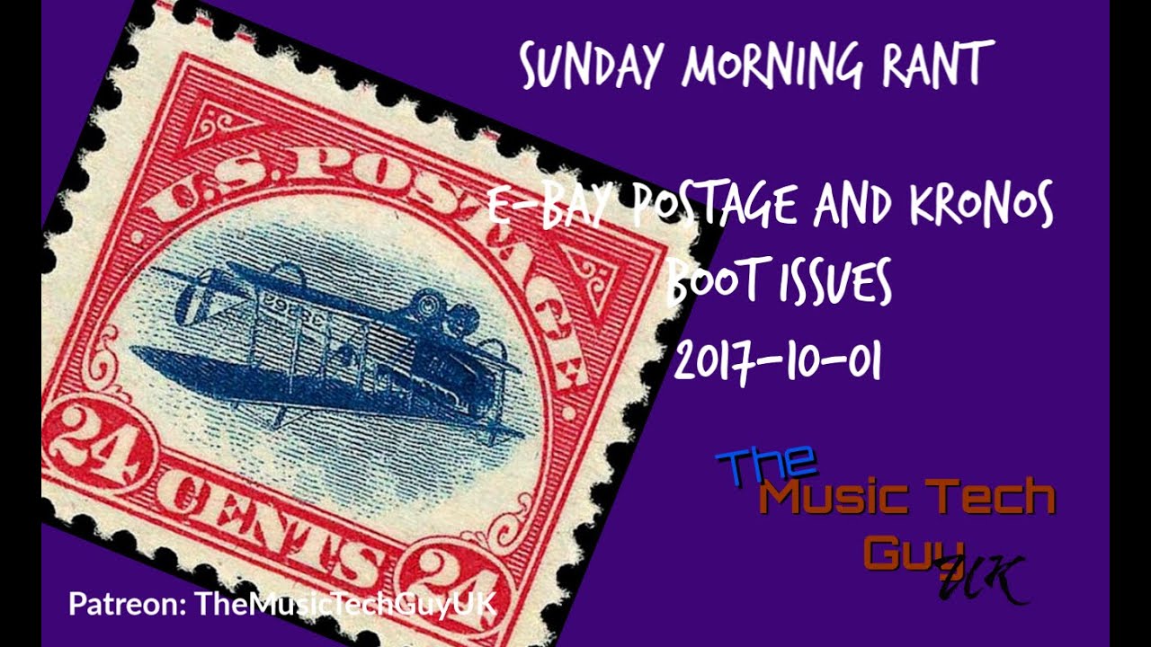 SMR - e-Bay Postage and KRONOS boot issues - 2017-10-01