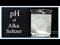Alka-Seltzer pH and Properties