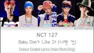 NCT 127 (엔씨티 127) - Baby Don't Like It (나쁜 짓) Colour Coded Lyrics (Han/Rom/Eng)