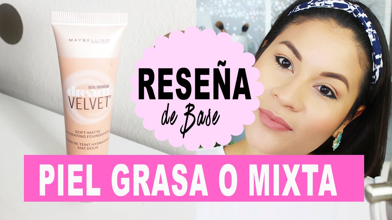 BASE DE MAQUILLAJE PARA PIEL MIXTA O GRASA I ¿VALE LA PENA? YouTube BASE DE MAQUILLAJE PARA PIEL MIXTA O GRASA I ¿VALE LA PENA? YouTube