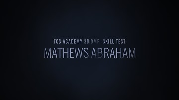 TCS Academy Skill Test 3D DMP - Mathews Abraham