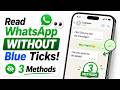 How to Read WhatsApp Messages Without Blue Ticks (3 Methods 2026)