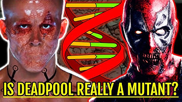Is Deadpool a Mutant Or Not Theory Explained