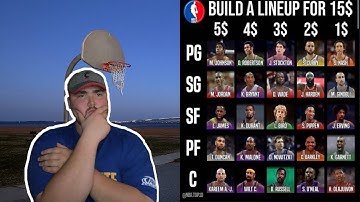 Building A All Time NBA Team With $15 Challenge