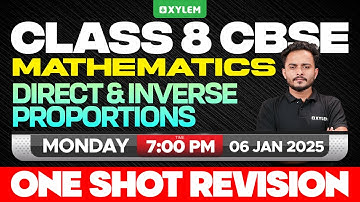 Class 8 CBSE Maths | Direct & Inverse Proportions | One Shot Revision | Xylem Class 8 CBSE