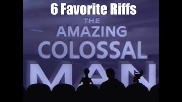 MST3K: 6 Favorite Riffs from Episode 309 - The Amazing Colossal Man