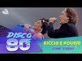 Ricchi e Poveri - Come Vorrei (Disco of the 80&#39;s Festival, Russia, 2013)