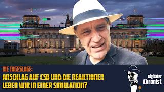 Die Tageslage: Anschlag auf CSD und die Reaktionen - leben wir in einer Simulation?