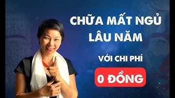 Mất Ngủ Lâu Năm - Cải thiện Hiệu Quả Bằng Diện Chẩn Chi Phí 0 Đồng - ĐINH HƯƠNG THẢO