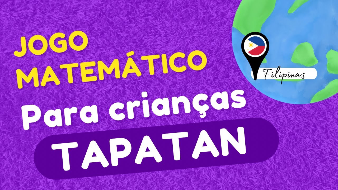 TAPATAN  JOGO DE TABULEIRO (Matemática para crianças) 