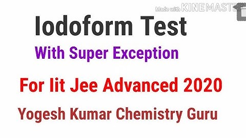 Iodoform Test For iit jee main advanced and neet by Yogesh Kumar Chemistry Guru