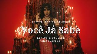 Anitta, Los Brasileros - Você Já Sabe (Lyrics & Translation)