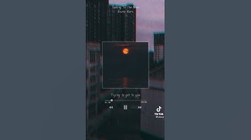 Bruno mars - Talking to the moon (Tiktok)