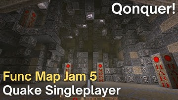 Quake Singleplayer - Func Map Jam 5 - Qonquer! (start)