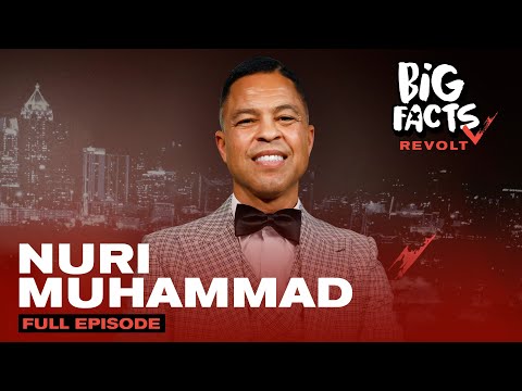 Nuri Muhammad Talks Leaving The Streets, Finding The Nation Of Islam & More | Big Facts
