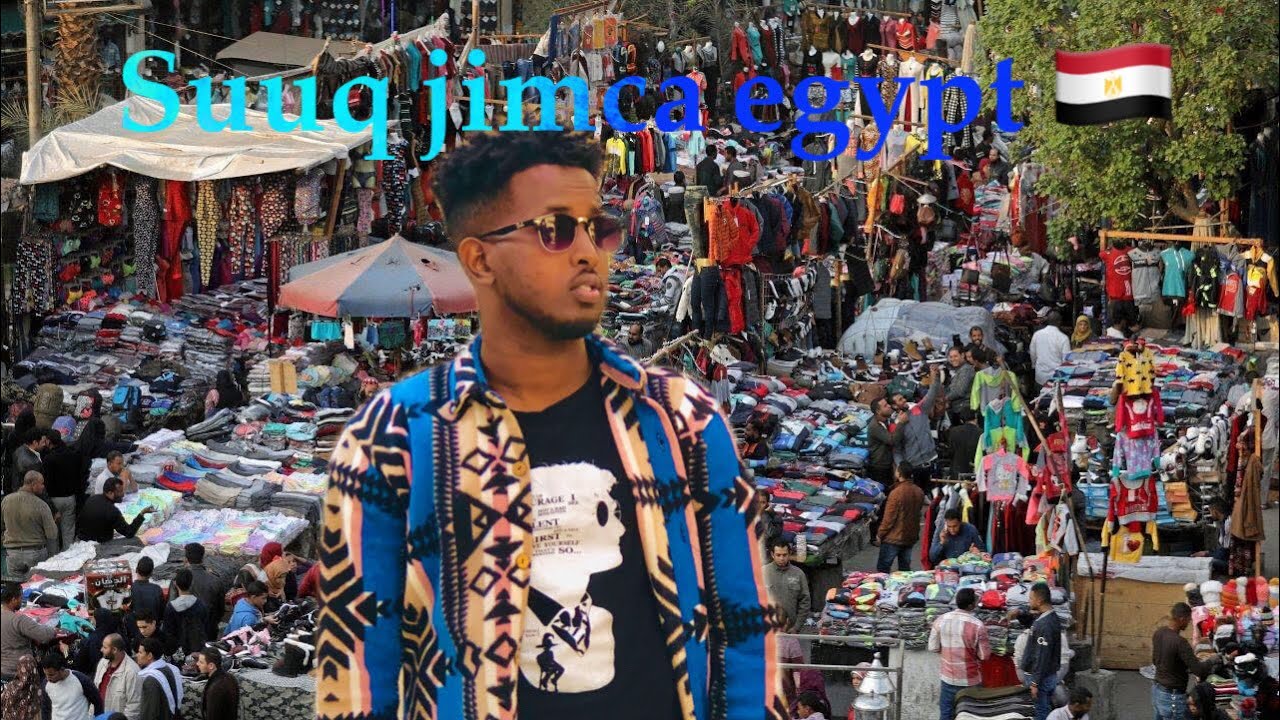 Waxan aday suuq ugu weyn dalka masar 🇪🇬