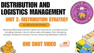 Distribution and Logistics Management DLM-Unit 2:Distribution Strategy -DU BCOM H/PR- SEM 8-ONE SHOT
