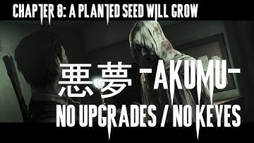 The Evil Within | 悪夢 - AKUMU - Difficulty - Chapter 8 | No Upgrades / No Keys [No Commentary]