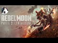 Rebel moon partie 2lentailleuseavis et analyse