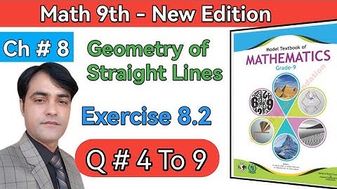 Class 9 Math Chapter 8 Exercise 8.2| Ex 8.2 Class 9 | Geometry of Straight line  Sir Yasir #taleem