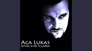 Video thumbnail of "Aca Lukas - Pocnite bez mene"