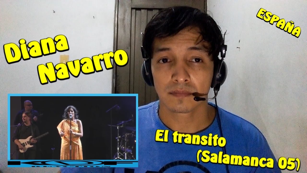 Diana Navarro - El transito (Salamanca 05) 2K-DF REACTION ESPAÑA EN ESPAÑOL (Special)
