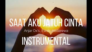 Anjar Ox's_SAAT AKU JATUH CINTA_Instrumental