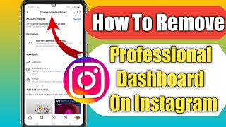 How Remove Professional Dashboard On Instagram  | How To Delete Professional Dashboard On Instagram