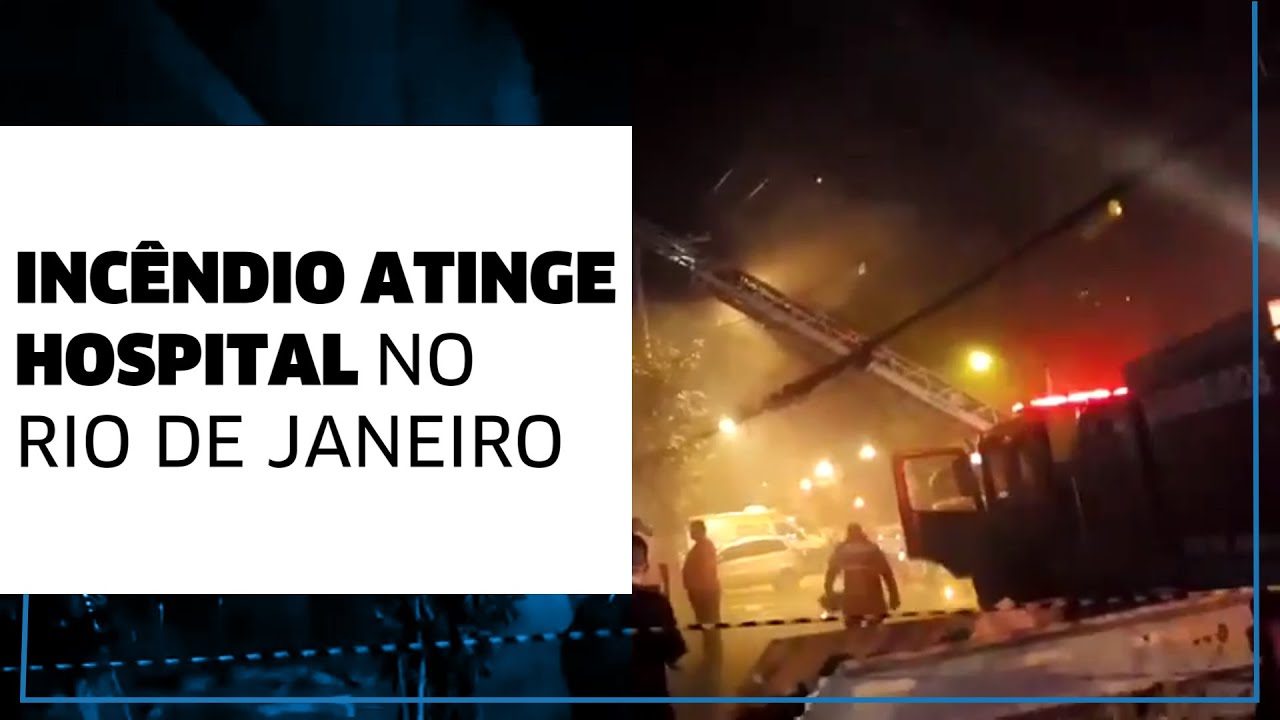 Incêndio atinge hospital no Rio de Janeiro jornal do brasil