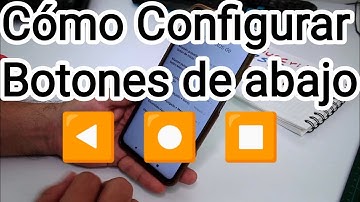 como configurar los botones de abajo del celular - comoconfigurar