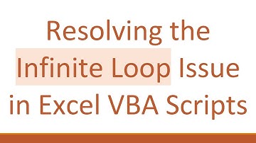 Resolving the Infinite Loop Issue in Excel VBA Scripts