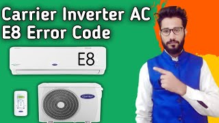 Carrier Inverter AC E8 Error Code || How To Solve Error Code E8 Carrier Inverter AC