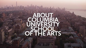 About Columbia University School of the Arts