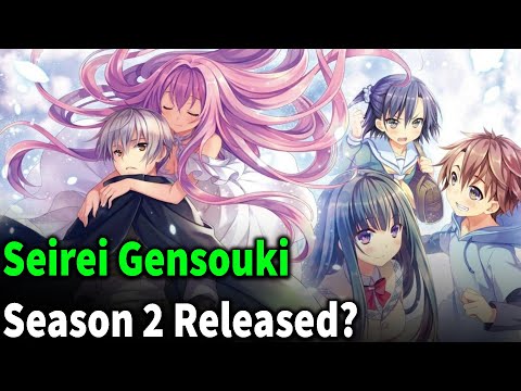 SEIREI GENSOUKI 2 TEMPORADA DATA DE LANÇAMENTO! - 2 SEASON RELEASE