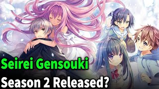 SEIREI GENSOUKI 2 TEMPORADA DATA DE LANÇAMENTO! - 2 SEASON RELEASE DATE 