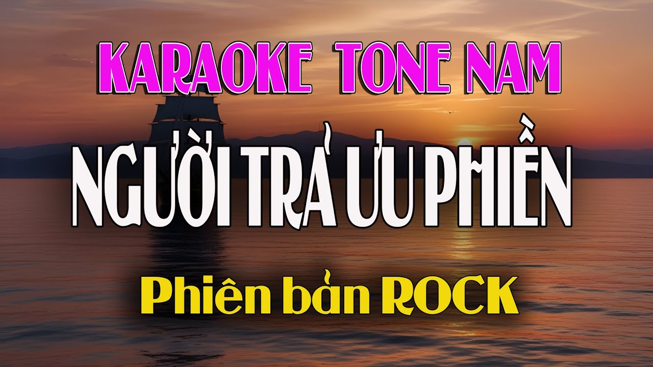 KARAOKE Người Trả Ưu Phiền || Tone Nam phiên bản Rock AI || Em gói ưu phiền trả hết cho tôi