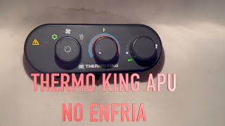 THERMO KING APU NO ENFRIA