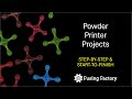 4 Powder Printer Projects Start to Finish (Facebook Livestream )