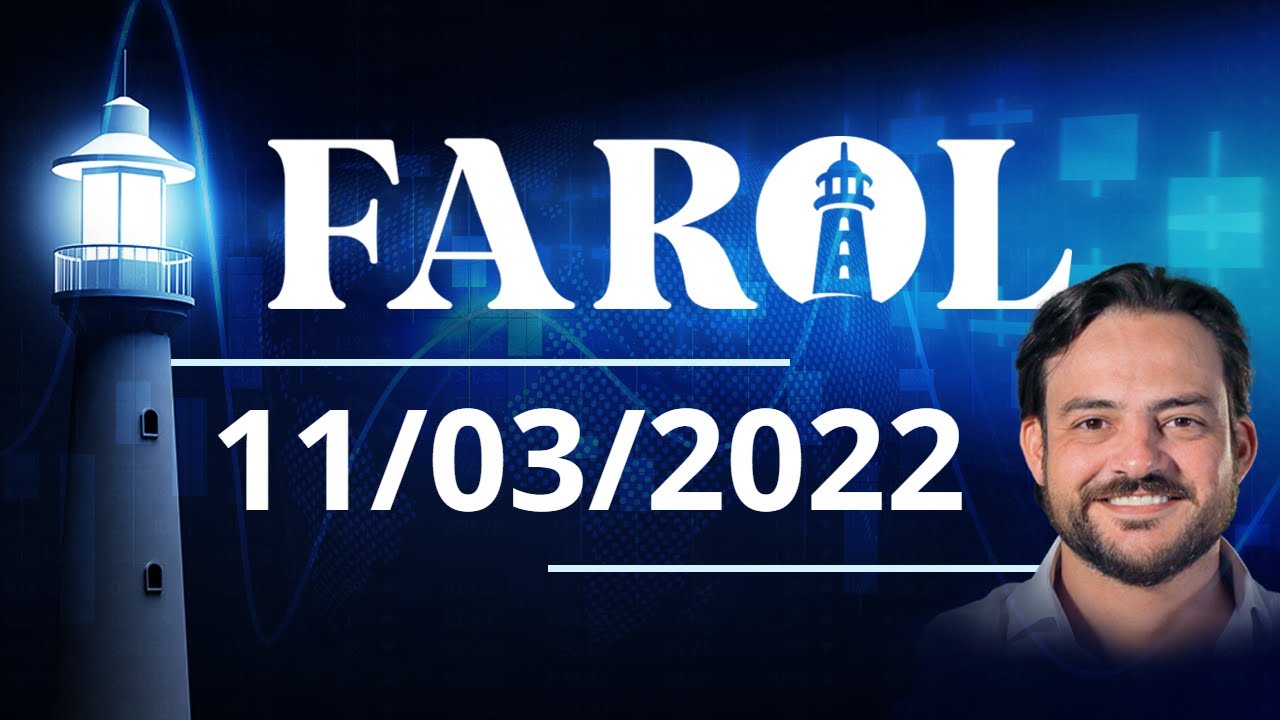 Farol  11/03/2022 - Análise do fechamento do mercado com Thiago Bisi | LS.COM.VC