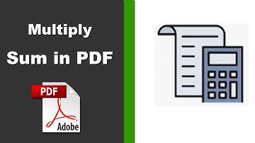 How to Multiply Sum in PDF with Adobe Acrobat Pro 2020
