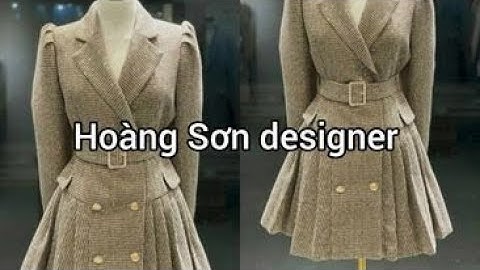 Dạy căt may: Hướng dẫn cách cắt áo mangto  2 hàng khuy thân bổ mảnh xòe xếp ly| Hoàng Sơn designer