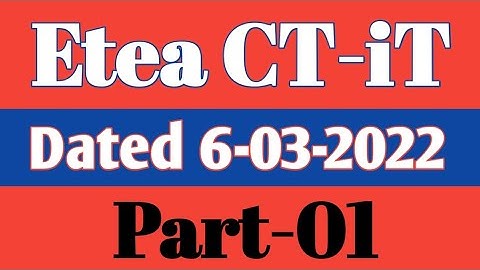 Today Etea CT -IT Test paper Dated 6-03-2022 kpk Part-01