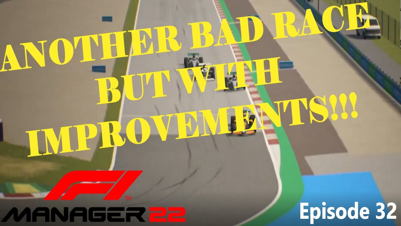 F1 Manager 2022 Career Mode Season 2 Episode 32 - ANOTHER BAD RUN BUT IMPROVING!!
