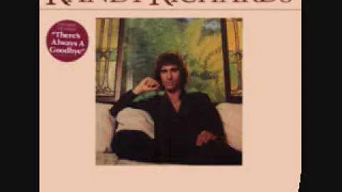 Randy Richards - There's Always A Goodbye