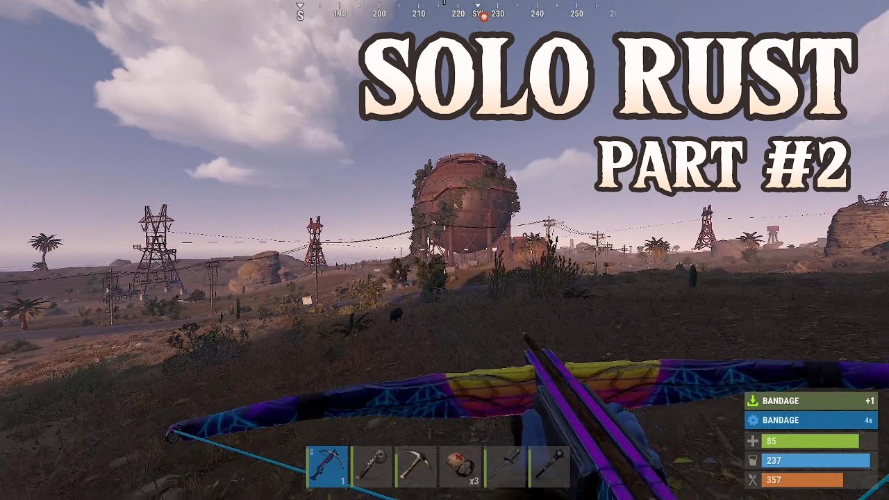 Rust Experience A Solo Rust Experience (PART 2) - YouTube